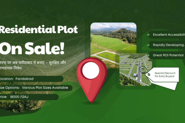 अपना घर अब फरीदाबाद में बनाएं – सुरक्षित और लाभदायक निवेश
